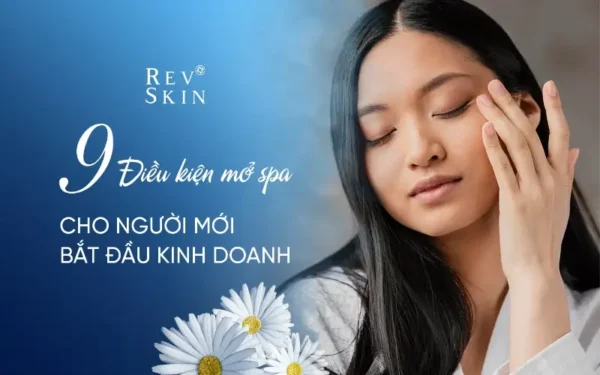 9 dieu kien mo spa cho nguoi moi bat dau