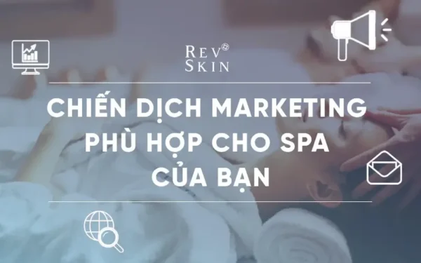 xac dinh chien dich marketing cho spa cua ban