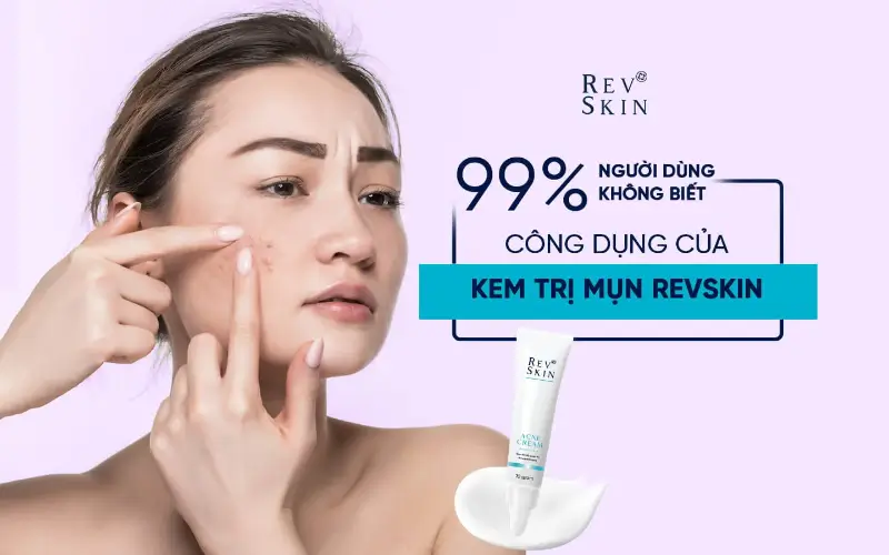 cong dung cua kem tri mun revskin