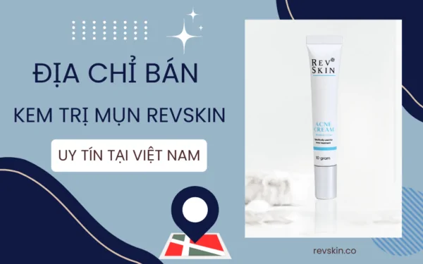 địa chỉ bán kem trị mụn revskin