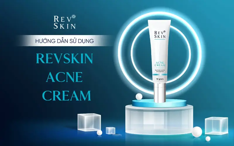 huong dan su dung kem tri mun revskin acne cream