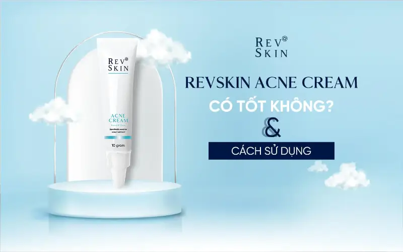 kem tri mun revskin acne cream co tot khong