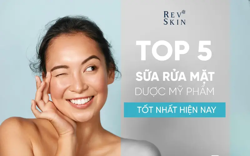 top 5 sua rua mat duoc my pham tot nhat