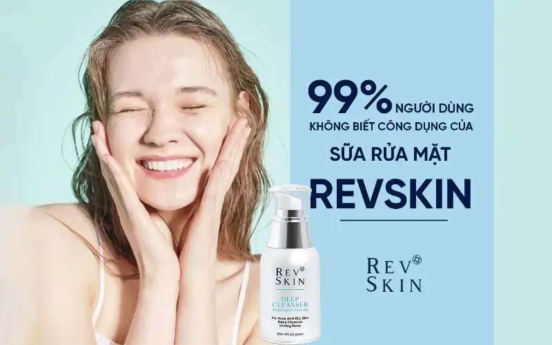 cong dung cua sua rua mat revskin 5