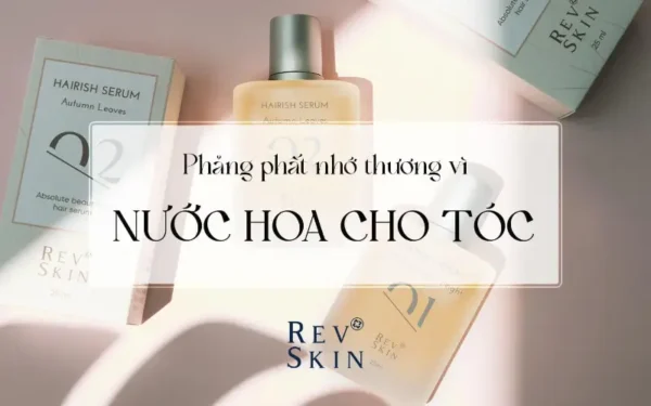 nuoc hoa cho toc