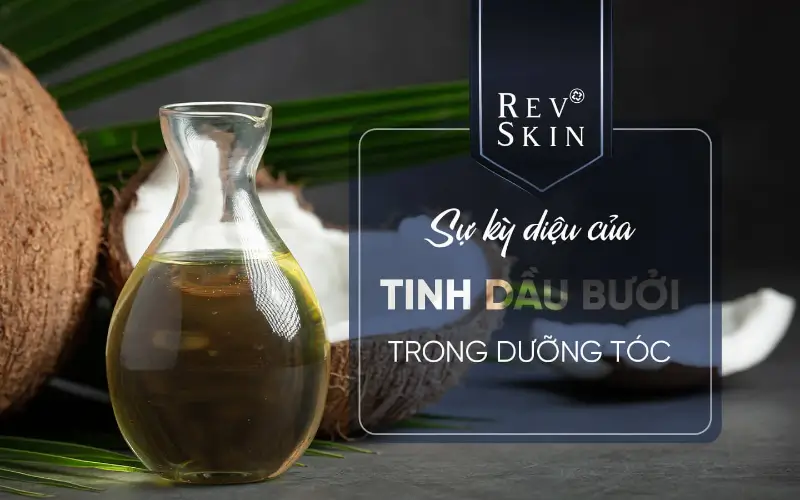 tinh dau buoi duong toc