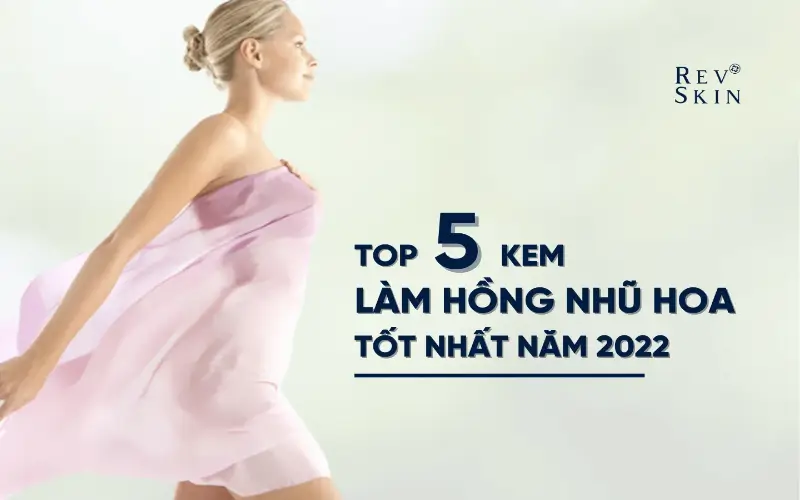 top 5 kem lam hong nhu hoa