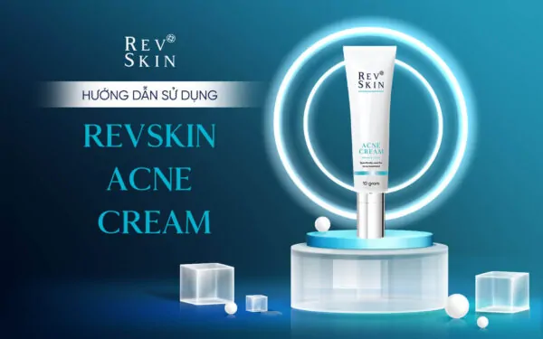 Hướng dẫn sử dụng kem chấm mụn RevSkin Acne Cream