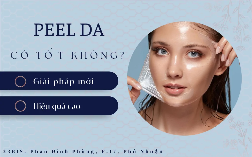 Peel da có tốt không