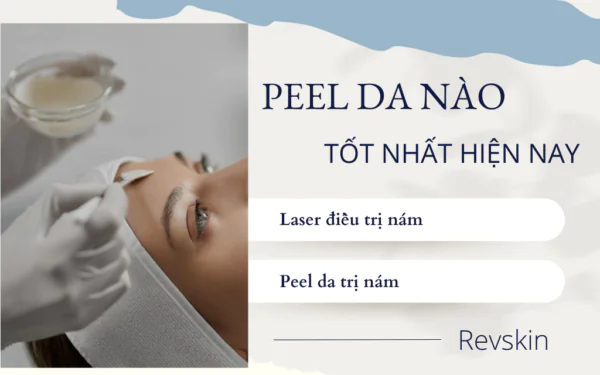 Peel da nào tốt nhất hiện nay